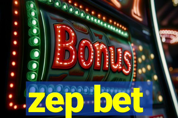 zep bet